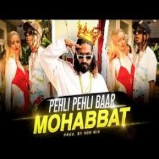 Pehli Pehli Baar Mohabbat Ki Hai Pehli Pehli Baar Mohabbat Ki Hai